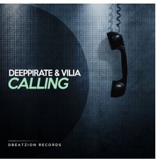 Deeppirate, Vilia - Calling (Original Mix)