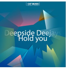 Deepside Deejays - Hold You