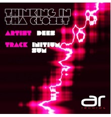 Dees - Thinking in Tha Closet