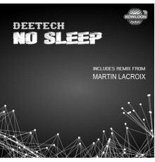 Deetech - No Sleep