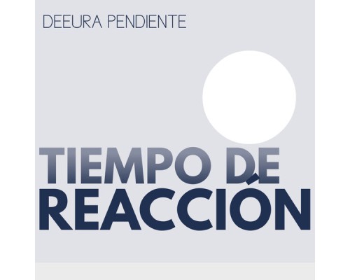 Deeuda Pendiente - Tiempo de Reacción