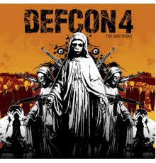 Defcon 4 - The Bad Road