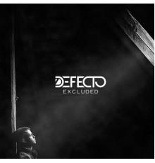 Defecto - Excluded (2021 Re-Mastered)