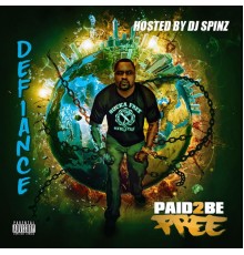 Defiance - Paid 2 Be Free