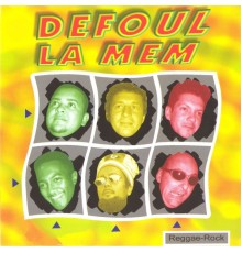 Defoul la mêm - Reggae Rock