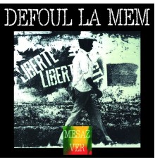 Defoul la mêm - Mesaz ver