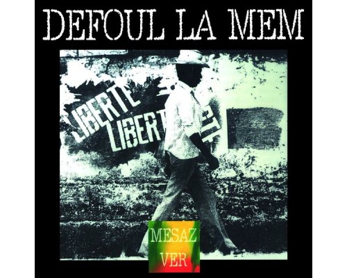 Defoul la mêm - Mesaz ver