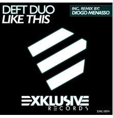 Deft Duo - Like This