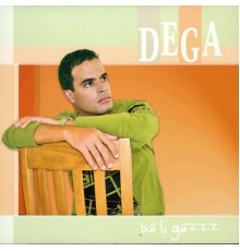 Dega - Bali Gazzz