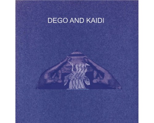 Dego & Kaidi - Dego & Kaidi