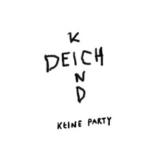 Deichkind - Keine Party