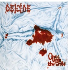 Deicide - Once Upon The Cross