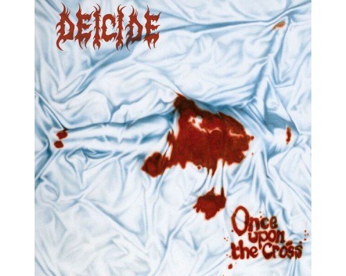 Deicide - Once Upon The Cross