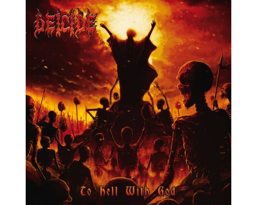 Deicide - To Hell With God