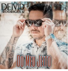 Deivid Rodrigues - Do Meu Jeito