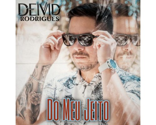 Deivid Rodrigues - Do Meu Jeito