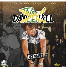 Deizzle - This a Dancehall