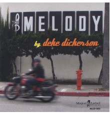 Deke Dickerson - The Melody