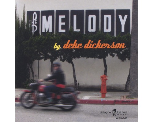 Deke Dickerson - The Melody