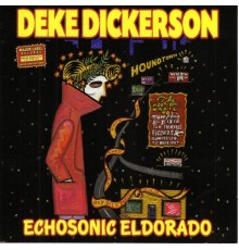 Deke Dickerson - Echosonic Eldorado