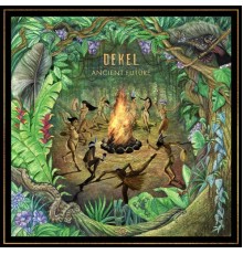 Dekel - Ancient Future