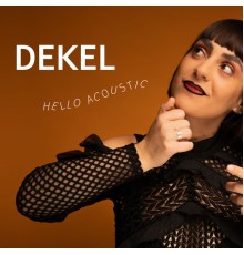 Dekel - Hello Acoustic