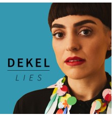 Dekel - Lies (Radio Mix)