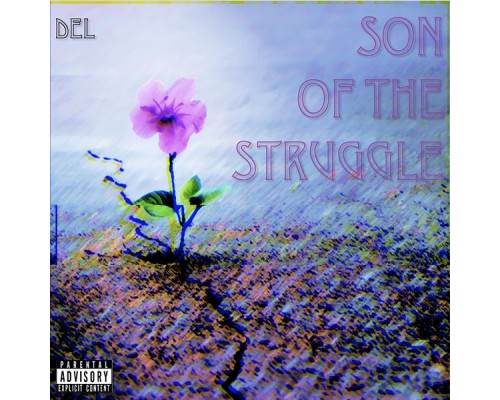 Del - Son of the Struggle