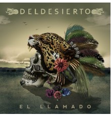 DelDesierto - El Llamado