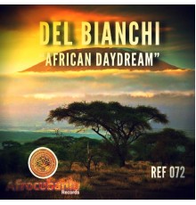 Del Bianchi - African Daydream