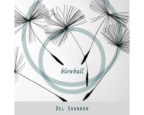 Del Shannon - Blowball