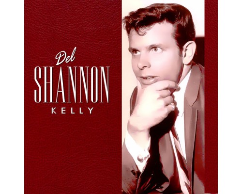 Del Shannon - Kelly