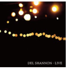 Del Shannon - Live