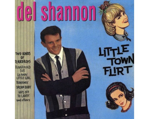 Del Shannon - Little Town Flirt