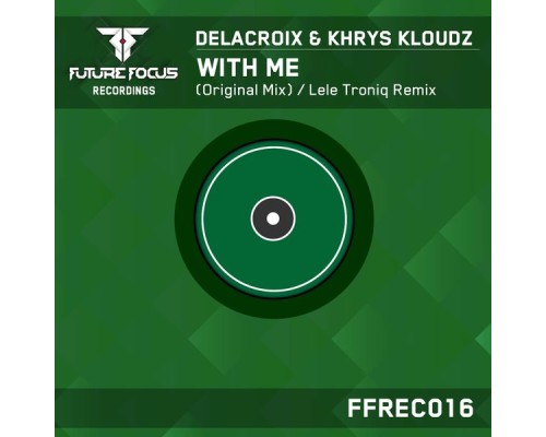 Delacroix & Khrys Kloudz - With Me