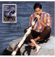 Delago - Didge Goes World