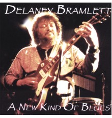Delaney Bramlett - A New Kind Of Blues
