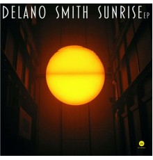 Delano Smith - Sunrise - EP