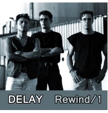 Delay - Rewind, Vol. 1