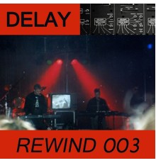 Delay - Rewind 003