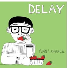 Delay - Plain Language