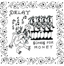 Delay - Songs for Money