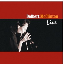 Delbert McClinton - Live