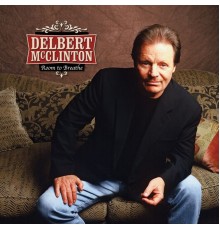 Delbert McClinton - Room to Breathe