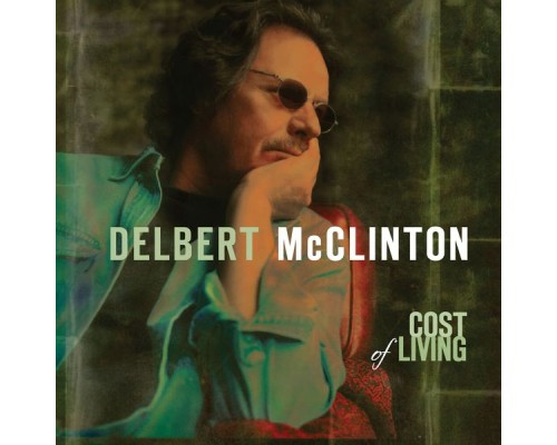 Delbert McClinton - Cost of Living