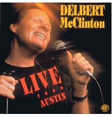 Delbert McClinton - Live From Austin