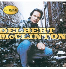 Delbert McClinton - Ultimate Collection