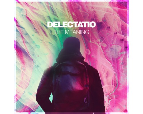 Delectatio - The Meaning