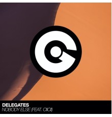 Delegates feat. CiiCii - Nobody Else