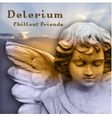 Delerium - Chillout Friends